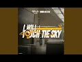 Download Lagu I Will Touch the Sky