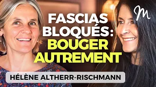 #240 Hélène Altherr-Rischmann : L'importance des fascias et de l’alimentation !