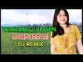Download Lagu TEMBANG KANGEN CAMPURSARI DJ REMOX