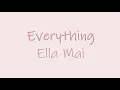 Ella Mai - Everything ft. John Legend | Lyrics Songs