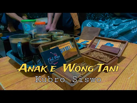 Download MP3 Anak e Wong Tani Kubro Siswo