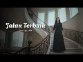 Lagu Seventeen - Jalan Terbaik | Laila Cover