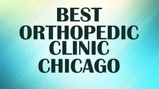 Orthopedic Clinic in Chicago United States