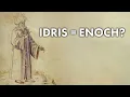 The Prophet Idrīs: The Islamic Enoch?