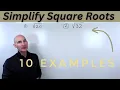 Simplifying Square Roots Easily 10 Examples