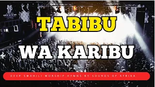 ni tabibu wa karibu sounds of afrika best swahili hymns lyrical video 