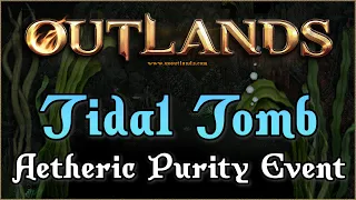 Tidal Tomb Aetheric Purity Event UO Outlands