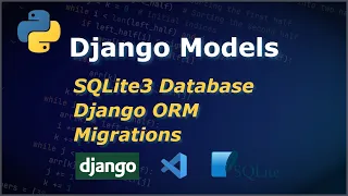 Django Models SQLite3 Database Django ORM Migrations