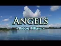 Download Lagu Angels - Robbie  Williams (KARAOKE VERSION)