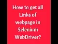 How to get all Links of webpage in Selenium WebDriver Selenium Interview Questions