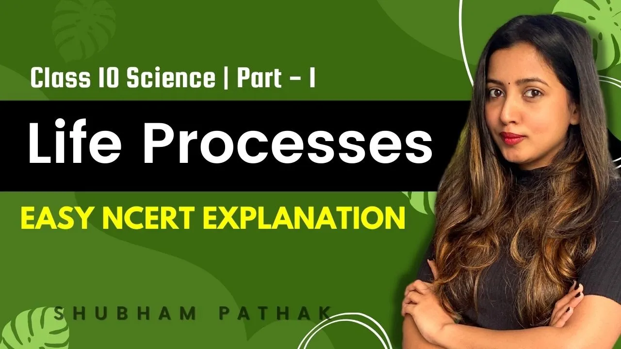 Life Processes Part 1 | Easy NCERT Explanation | Digestion | CBSE Class 10 Biology | Shubham Pathak