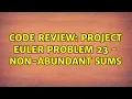 Code Review Project Euler problem 23 - non-abundant sums 2 Solutions