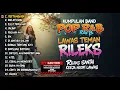 Lagu KUMPULAN BAND POP R\u0026B LAWAS - Teman Rileks Santai Kerja Ngopi (Ketahuan, Melepasmu)