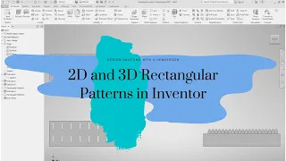 2D and 3D Rectangular Patterns in Inventor Design Drafting with S Henderson