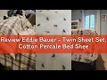 Review Eddie Bauer - Twin Sheet Set Cotton Percale Bed Sheets Crisp Cool Bed Sheets Ideal Dorm