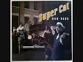 Super Cat- Don Dadda