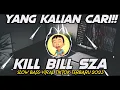 Download Lagu COCOK BUAT NYANTAI!! DJ KILL BILL SZA SLOW BASS VIRAL TIKTOK TERBARU 2023 - DJ KILL BILL REMIX