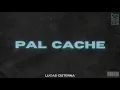 PAL CACHE RKT (REMIX) KALEB DI MASI ✘ OMAR VARELA ✘ LUCAS CISTERNA