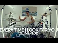 Download Lagu Every Time I Look For You - blink-182 - Drum Cover