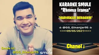 Download HARUSKAH BERAKHIR - Karaoke Smule || Rhoma Irama MP3