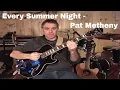 Download Lagu Every Summer Night, Pat Metheny, Solo Guitar, Jake Reichbart, lesson available