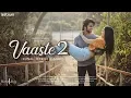 Download Lagu Vaaste 2 Song | Duniyaa | Aarya, Kunal, Ritesh | Heart Touching Love Story | Dhvani Bhanushali.