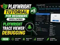 Playwright Tutorial for Beginners Playwright Trace Viewer Debugging 2026