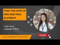 Find the Sum of Min and Max in Python 450 Questions Love Babbar Sheet Python