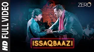 zero issaqbaazi full song shah rukh khan salman khan anushka sharma katrina kaif t series