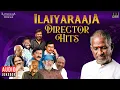 Download Lagu Isaignani Ilaiyaraaja - Director Hits | Tamil Songs | 80s \u0026 90s Evergreen Hits