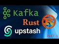 Implement Kafka Using Rust Using Upstash - by implRust