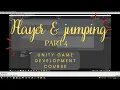 Player and Jumping Unity Game Development Basic tutorial Part 4 Gamecode