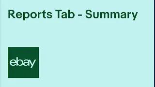 Reports Tab - Summary eBay for Business