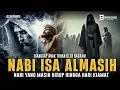 Download Lagu Kisah Nabi ISA‼️ Full Story- Nabi yang Masih Hidup Hingga Hari Ini