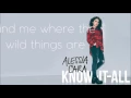 Wild Things - Alessia Cara [LYRICS]