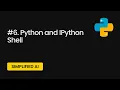 Python for Data Science Python IPython Shell Simplified AI Course