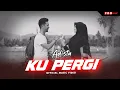 Download Lagu Adista - Ku Pergi (Official Music Video)