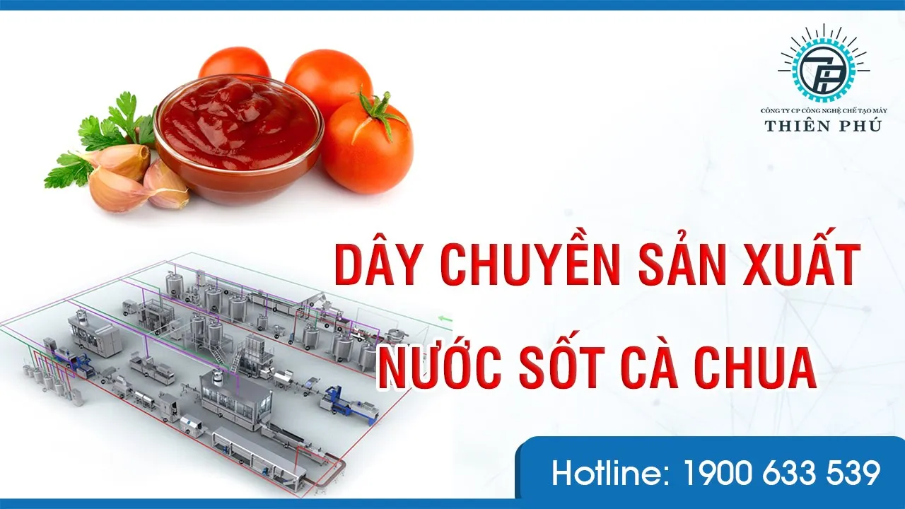 Outline Video Dây chuyền sản xuất nước sốt cà chua l 1900.633.539