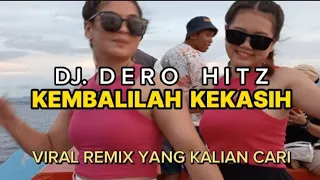 dj dero hitz kembalilah kekasih viral remix yang kalian cari 