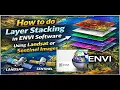 How to do Layer Stacking in ENVI Software Using Landsat or Sentinel Images