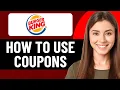 HOW TO USE BURGER KING COUPONS IN 2026 UPDATED