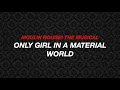 Only Girl in a Material World [LYRICS] - Moulin Rouge! The Musical