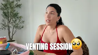 VENTING TO YOU GUYS: HOW AM I DOING?