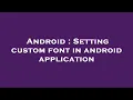 Android Setting custom font in android application
