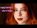Like A Virgin (Madonna); cover by Andreea Munteanu