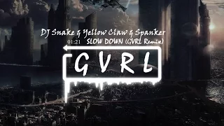 Download DJ SNAKE \u0026 Yellow Claw \u0026 Spanker - Slow Down (GVRL Remix) MP3