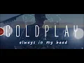 Download Lagu COLDPLAY Always In My Head (Ghost Stories) Cover