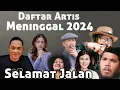 Download Lagu Daftar Artis dan Selebriti Meninggal Tahun 2024