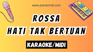 Download Rossa - Hati Tak Bertuan | Karaoke No Vocal | Midi Download | Minus One MP3