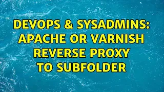 DevOps SysAdmins Apache or Varnish reverse proxy to subfolder